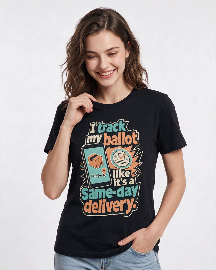 Political Statement Women's Black T-Shirt – I track my ballot like it's a same-day product image 3