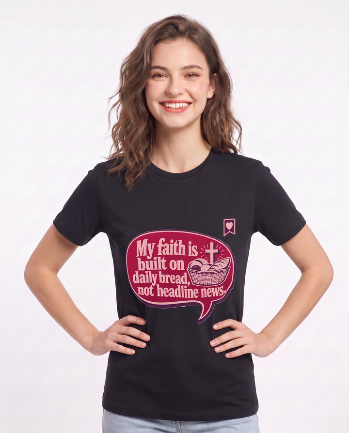 Graphic Women's Black T-Shirt - My faith is built on daily bread, not product image 3