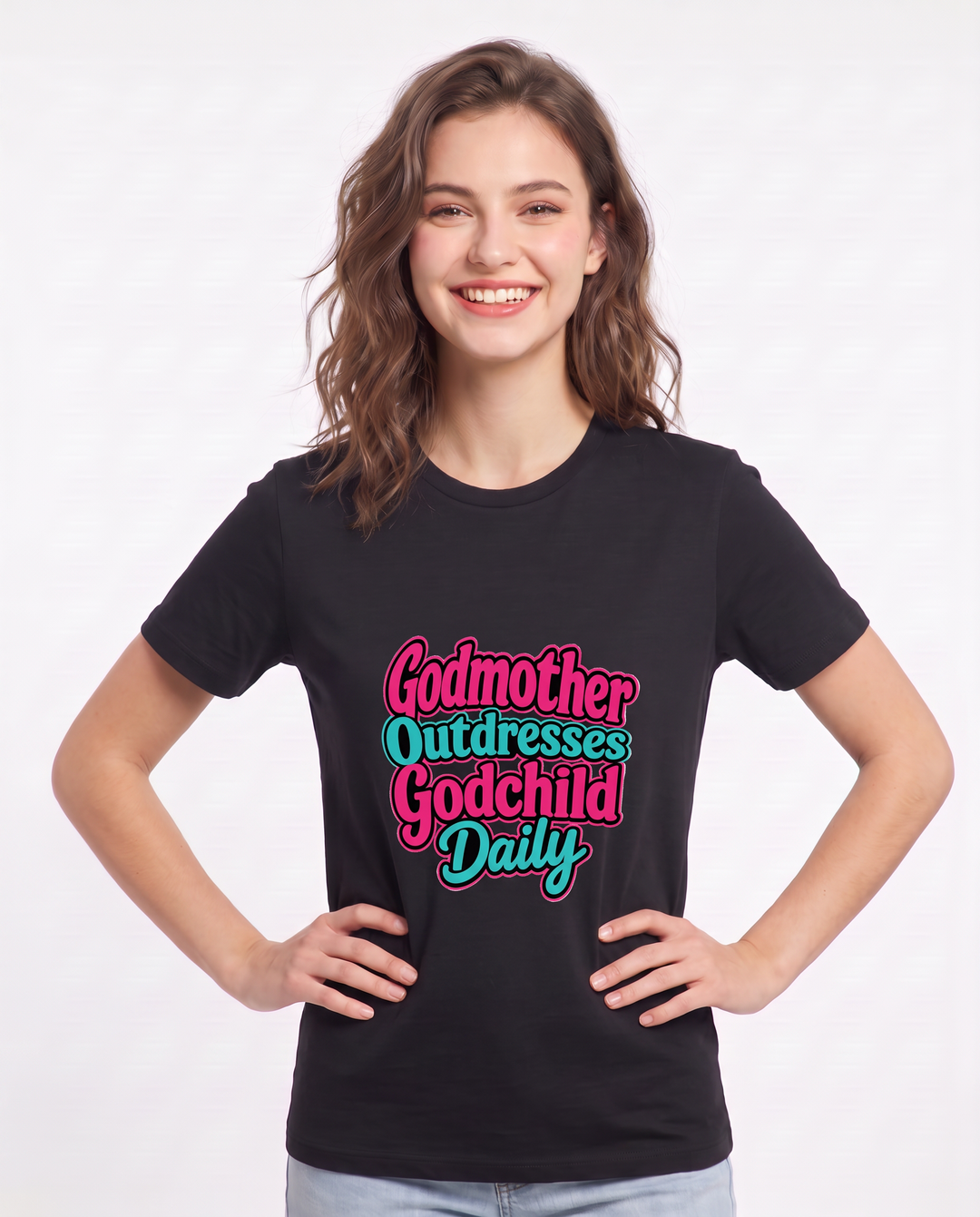 Godmother Outdresses Godchild Daily Women's Black T-Shirt product image 1