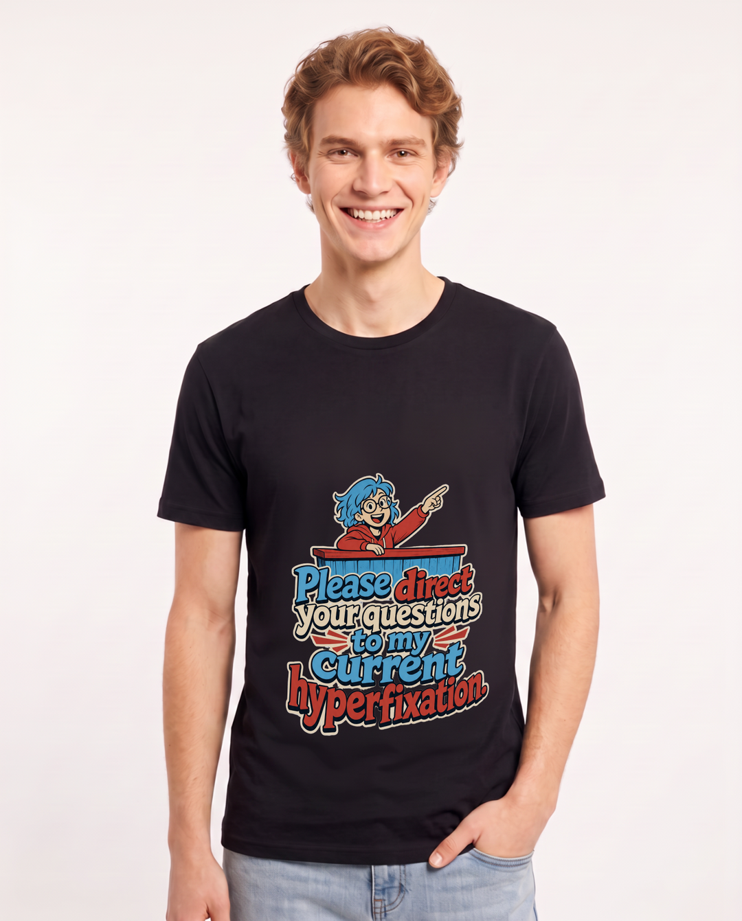 Neurodiversity Men's Black T-Shirt – Please direct your questions to my current hyperfixation. product image 1