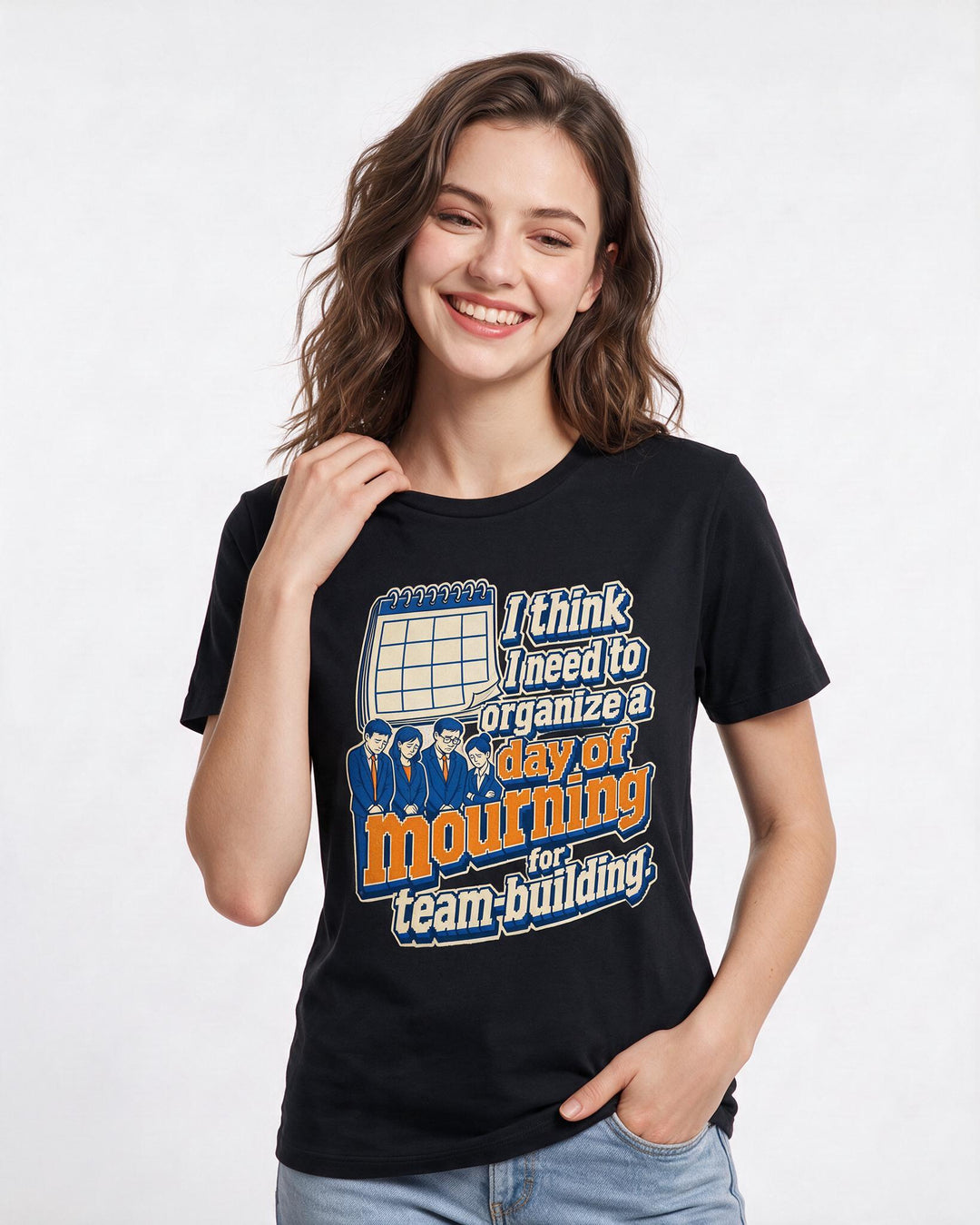 Funny Meme Women's Black T-Shirt – I think I need to organize a day of mourning for team-building. product image 3