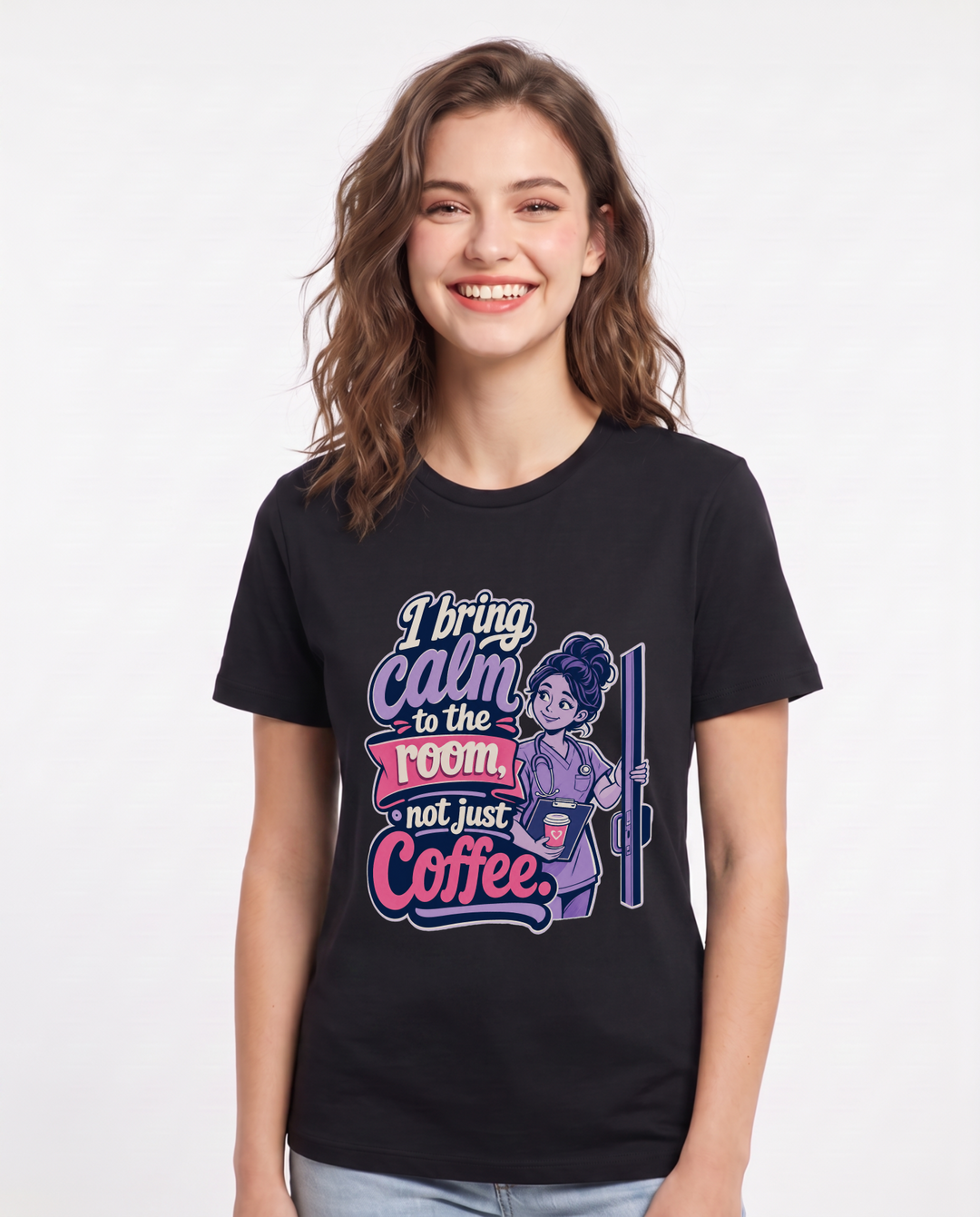 Funny Nurse Women's Black T-Shirt – I bring calm to the room, not just coffee. product image 1