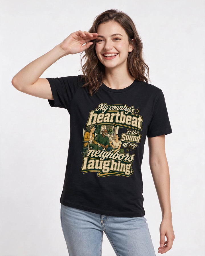 Patriotic Women's Black T-Shirt – My country's heartbeat is the sound of my neighbors laughing. product image 3