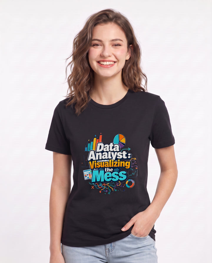 Data Analyst: Visualizing the Mess Women's Black T-Shirt product image 1