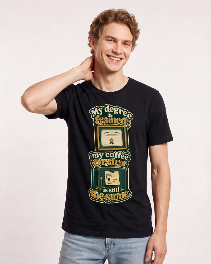 Graduation Men's Black T-Shirt – My degree is framed; my coffee order is still the same. product image 3