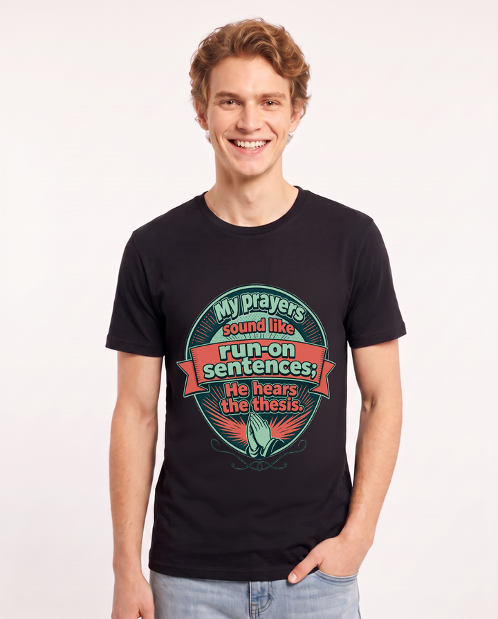 Graphic Men's Black T-Shirt - My prayers sound like run-on sentences; product image 1