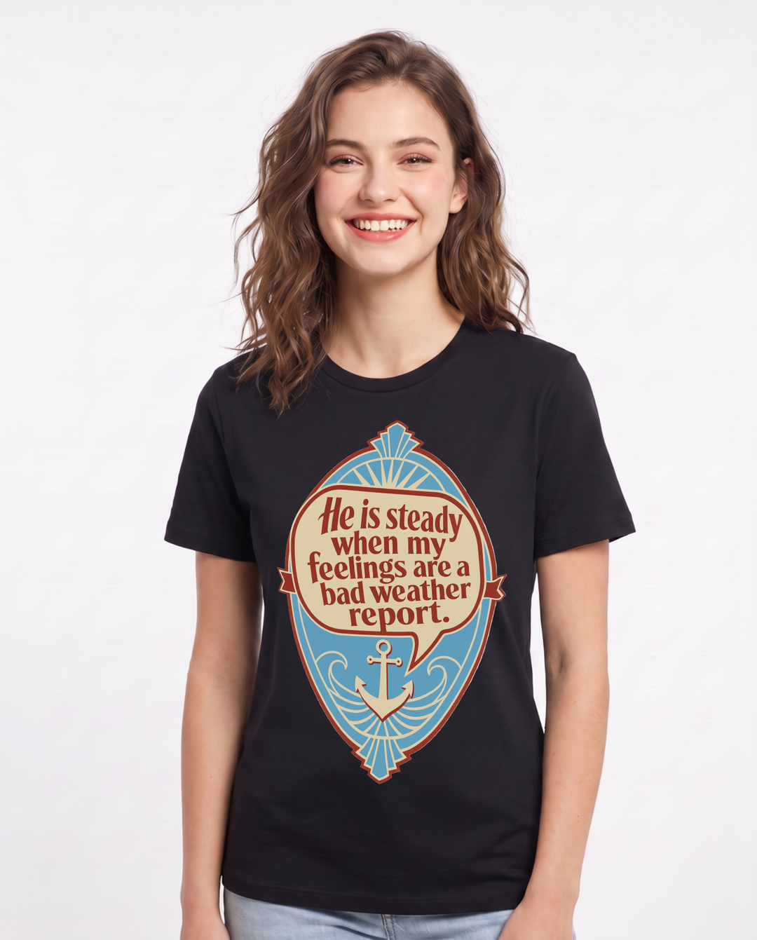 Graphic Women's Black T-Shirt - He is steady when my feelings are a product image 1
