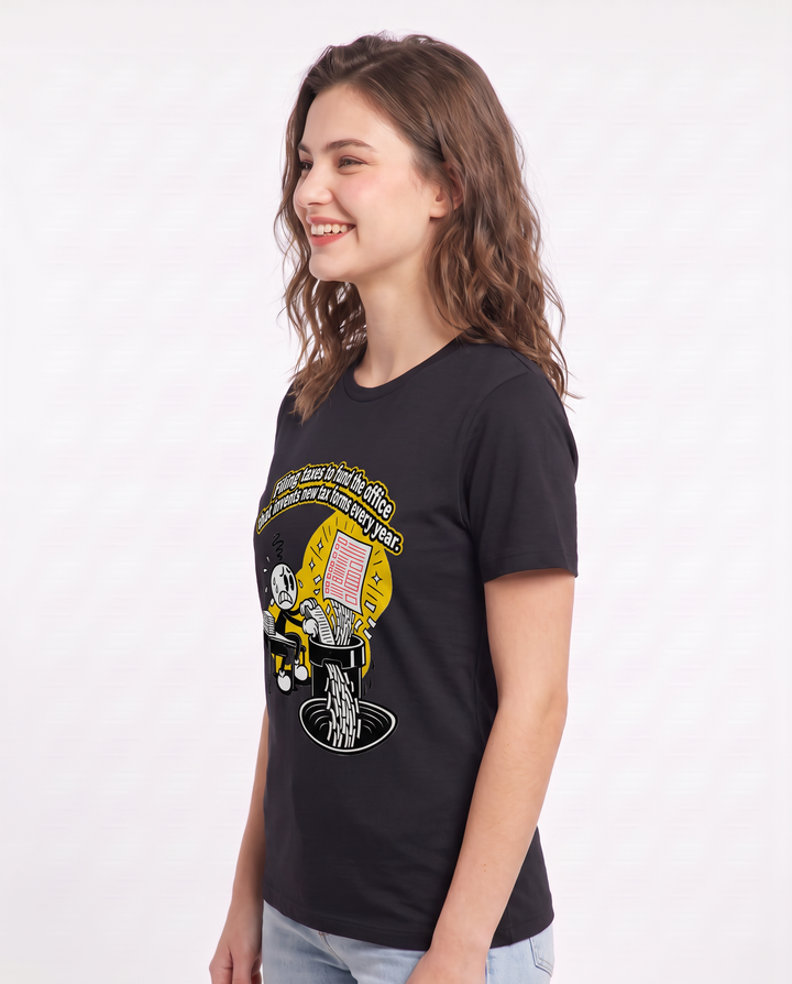 Filing taxes to fund the office that invents new tax forms every year. Women's Black T-Shirt product image 3