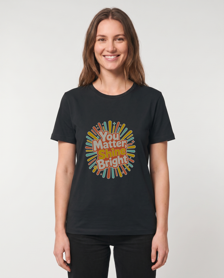 You Matter, Shine Bright Black T-Shirt mockup 1