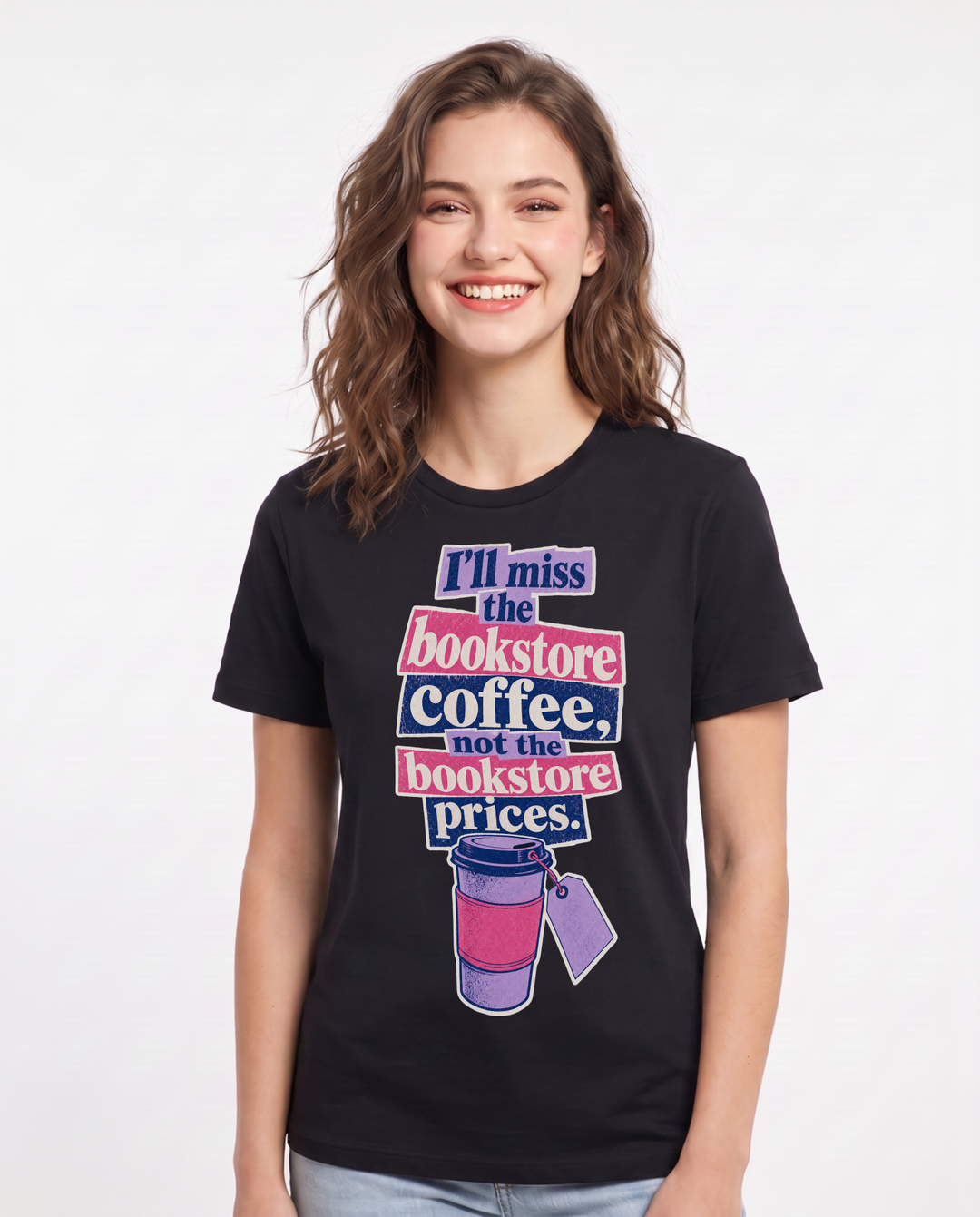 Graduation Women's Black T-Shirt – "I'll miss the bookstore coffee, not the bookstore prices." product image 1