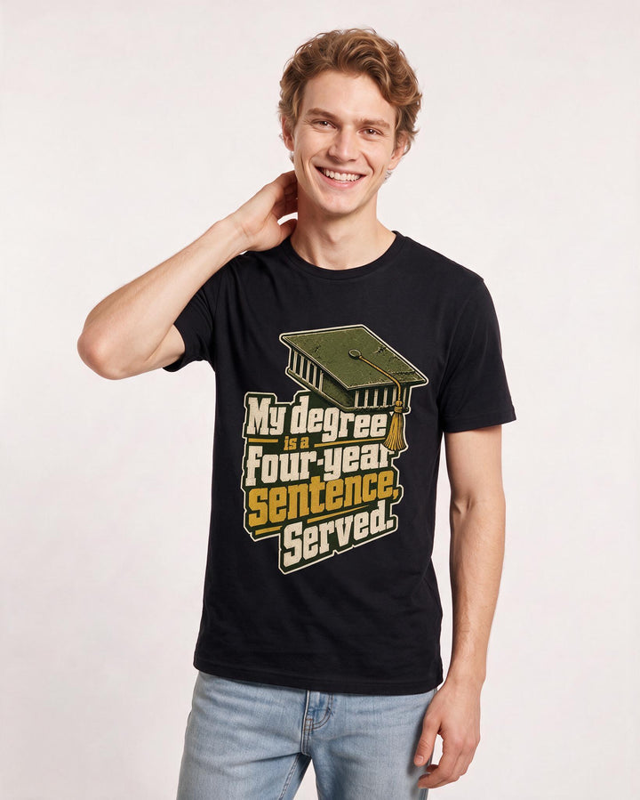 Graduation Men's Black T-Shirt – My degree is a four-year sentence, served. product image 3
