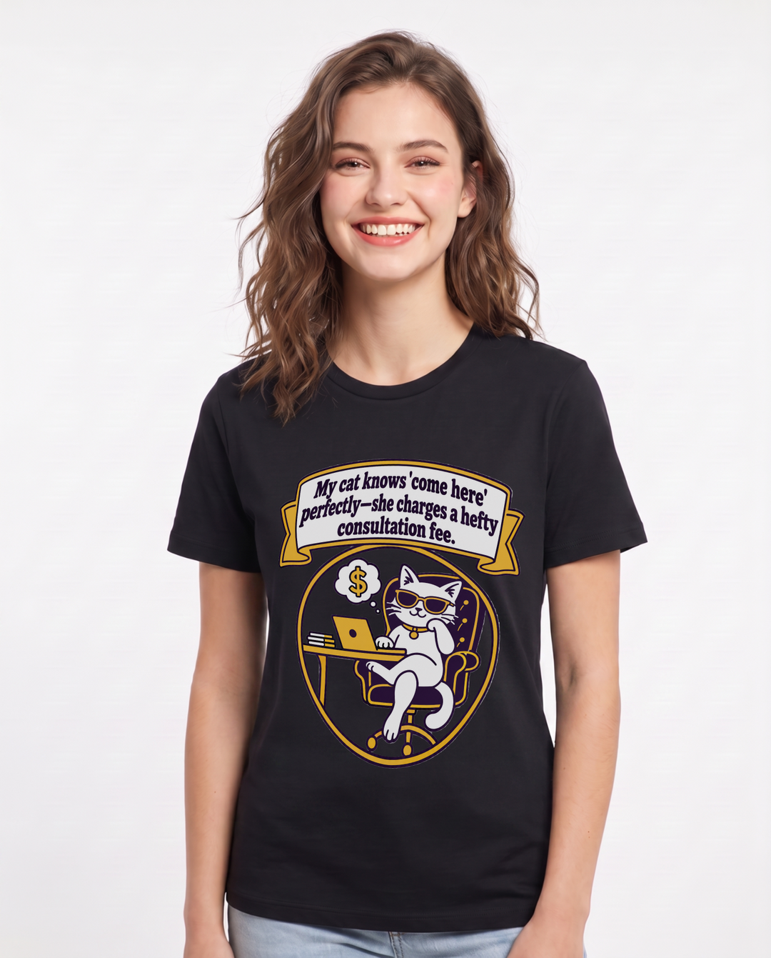 My cat knows 'come here' perfectly—she charges a hefty consultation fee. Women's Black T-Shirt product image 2