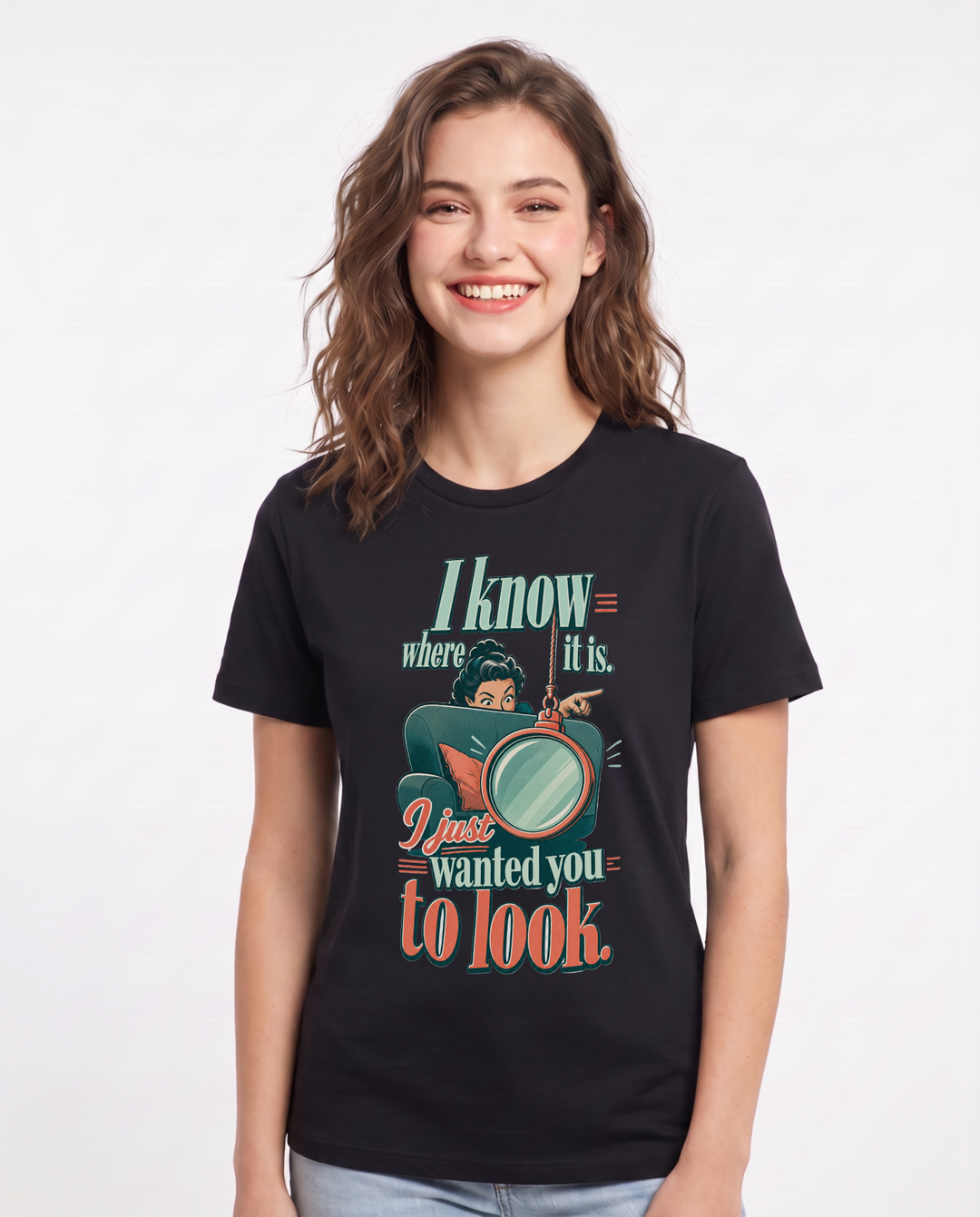 Mom Women's Black T-Shirt – I know where it is. I just wanted you to look. product image 1
