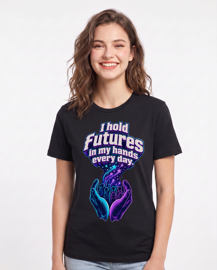 Teacher Women's Black T-Shirt – I hold futures in my hands every day. product image 1