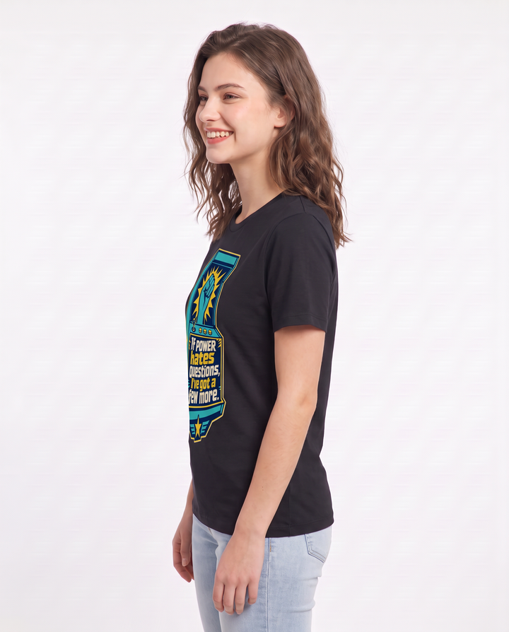 If power hates questions, I’ve got a few more. - Women's Black T-Shirt product image 3