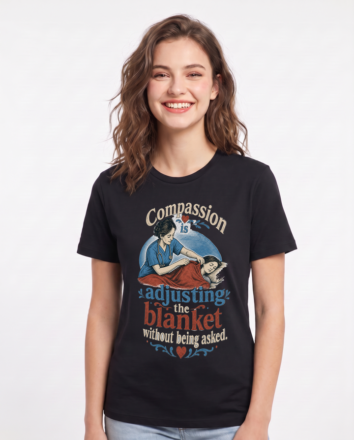 Nurse Women's Black T-Shirt – Compassion is adjusting the blanket without being asked. product image 1