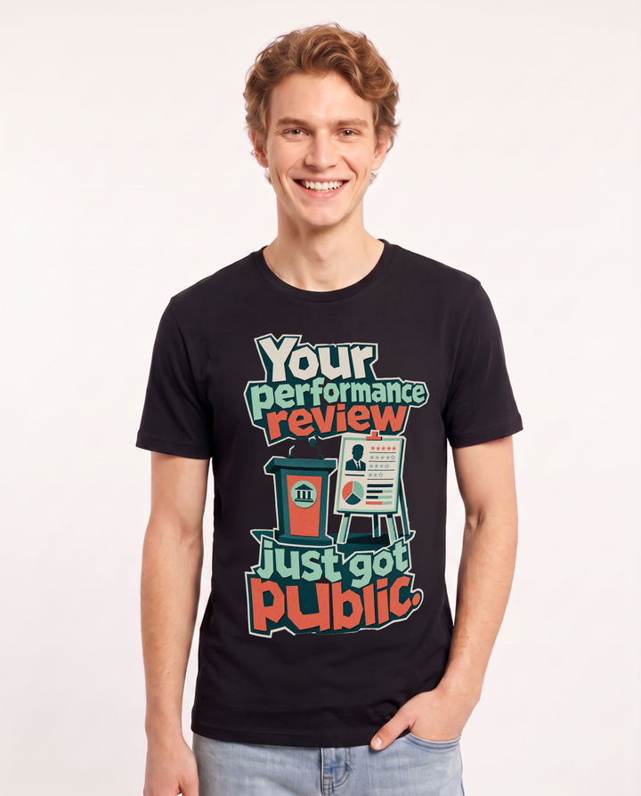 Political Statement Men's Black T-Shirt – Your performance review just got public. product image 1