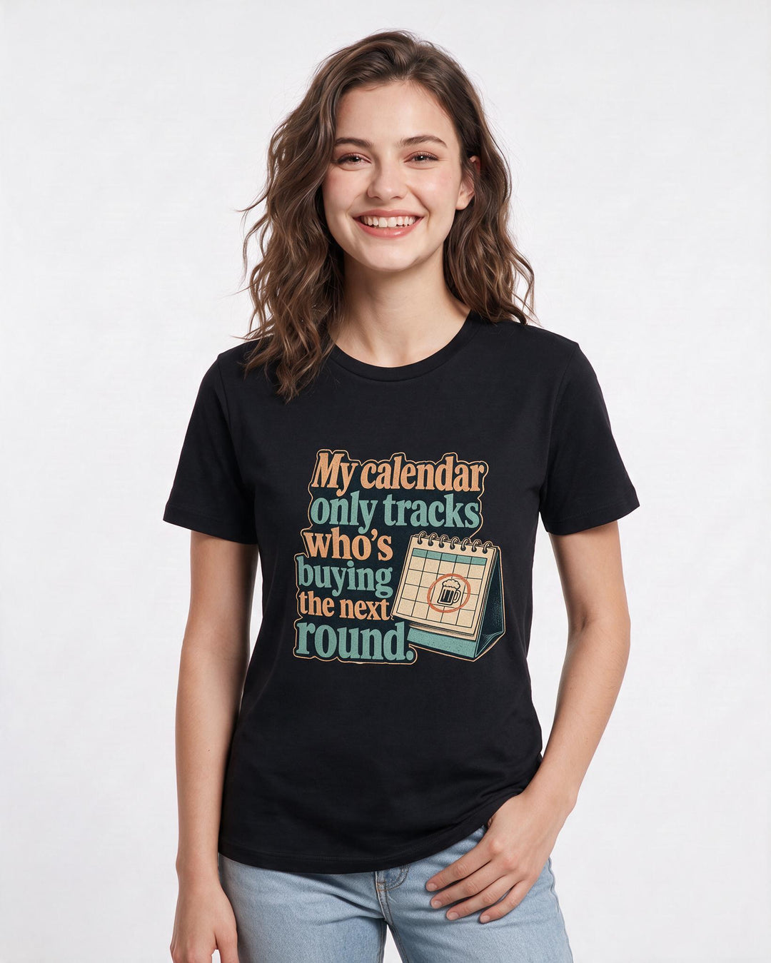 Beer Women's Black T-Shirt – My calendar only tracks who's buying the next round. product image 3