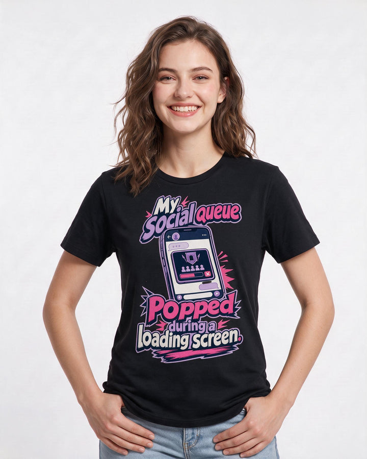 Funny Gaming Women's Black T-Shirt – My social queue popped during a loading screen. product image 3
