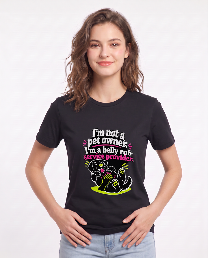 I'm not a pet owner. I'm a belly rub service provider. Women's Black T-Shirt product image 1