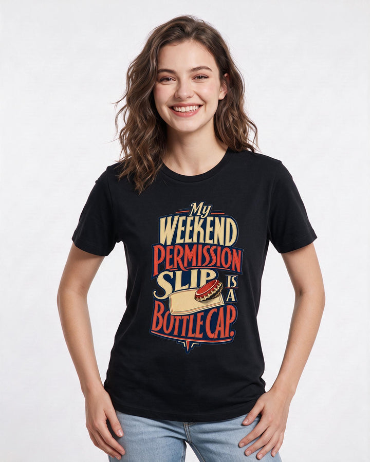 Funny Beer Women's Black T-Shirt – My weekend permission slip is a bottle cap product image 3