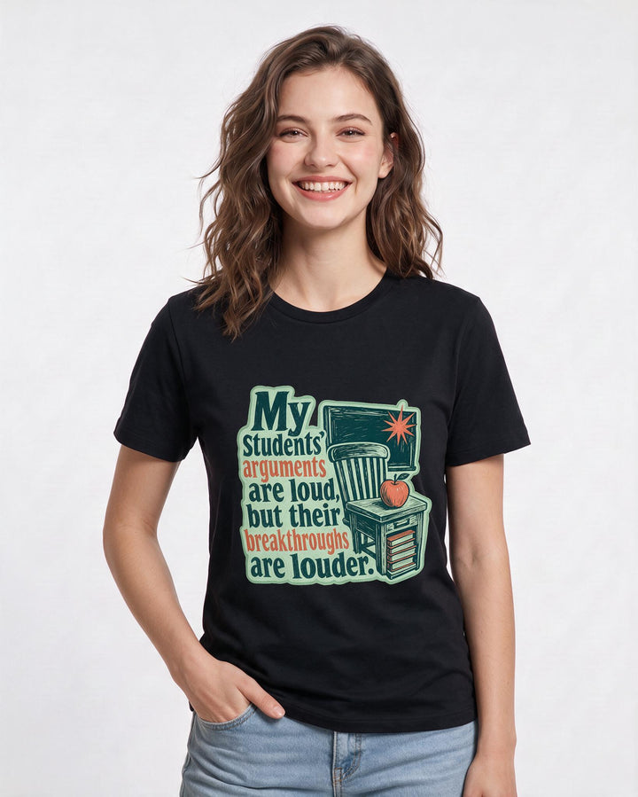 Teacher Gift Women's Black T-Shirt - My students' arguments are loud, product image 3