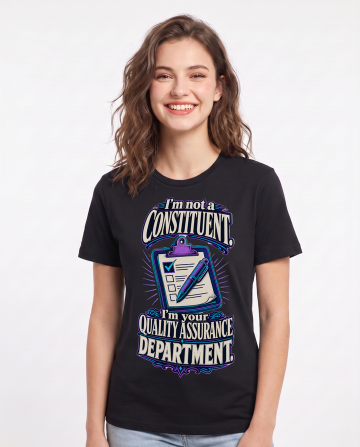 Political Statement Women's Black T-Shirt – "I'm not a constituent. I'm your quality assurance department." product image 1
