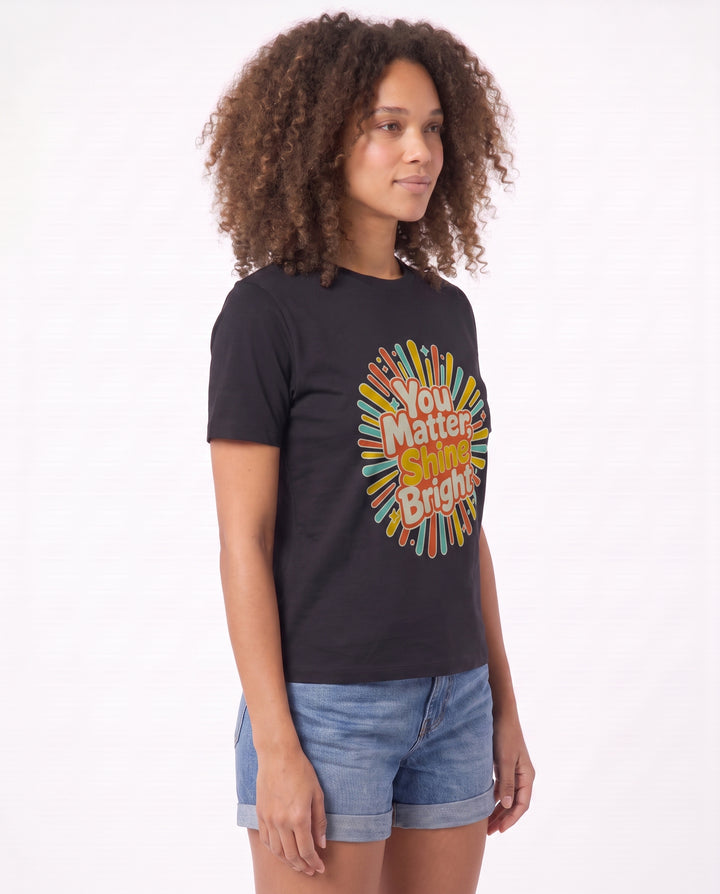 You Matter, Shine Bright Black T-Shirt mockup 2