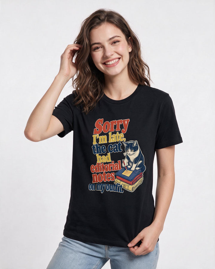Funny Cat Lover Women's Black T-Shirt – Sorry I'm late, the cat had editorial notes on my outfit. product image 3