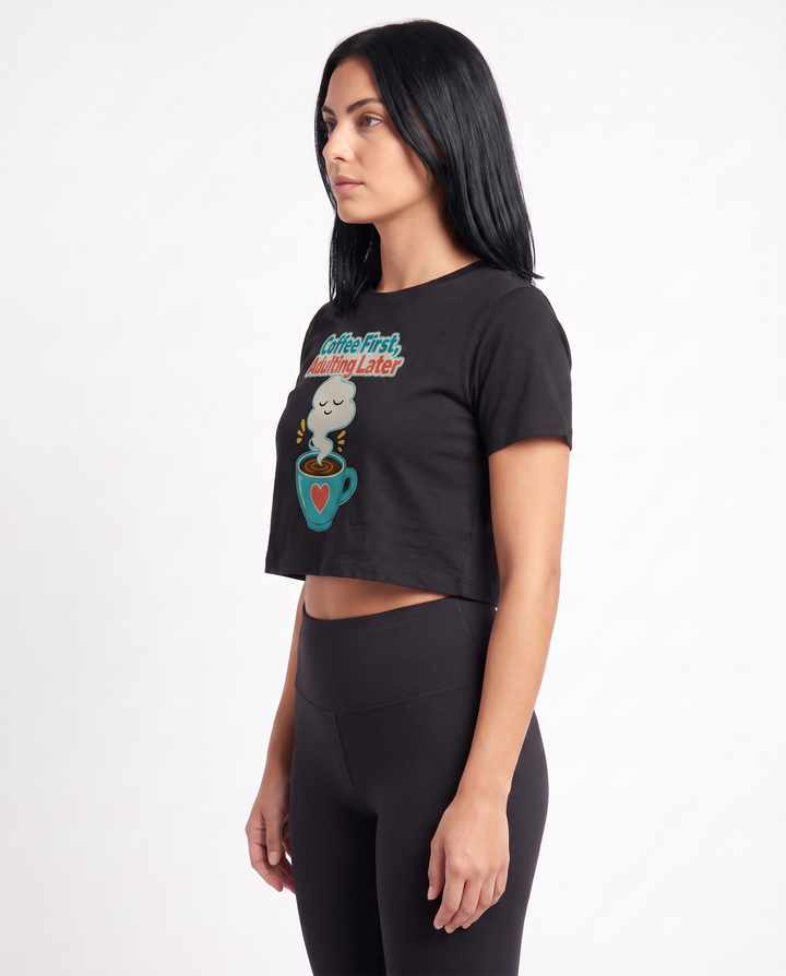Coffee First, Adulting Later Crop Top mockup 2