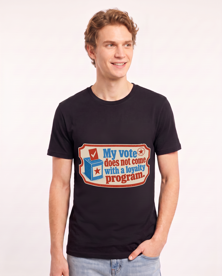 Graphic Men's Black T-Shirt - My vote does not come with a loyalty product image 3