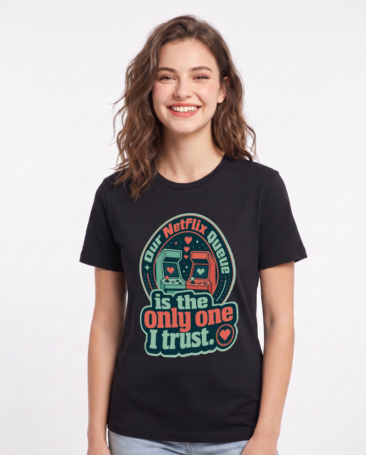 Couples Women's Black T-Shirt - Our Netflix queue is the only one I product image 1