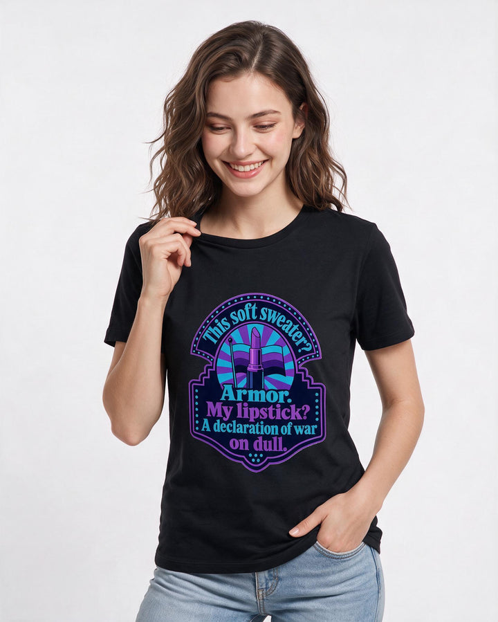 Graphic Women's Black T-Shirt - This soft sweater? Armor. My lipstick? product image 3