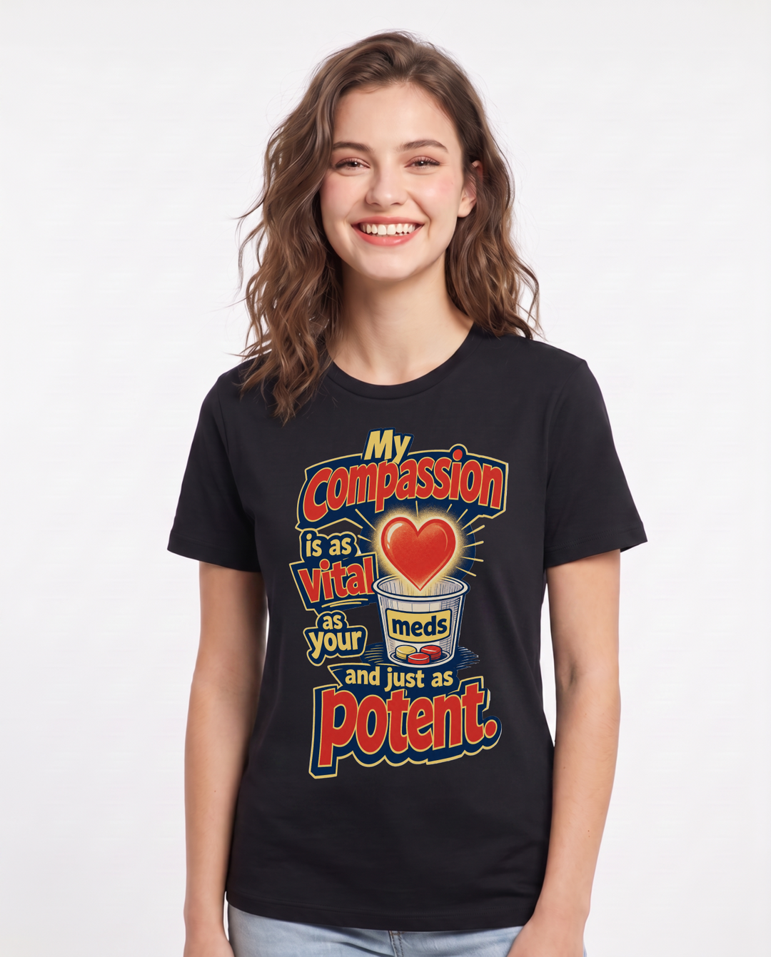 Nurse Women's Black T-Shirt – My compassion is as vital as your meds and just as potent. product image 1