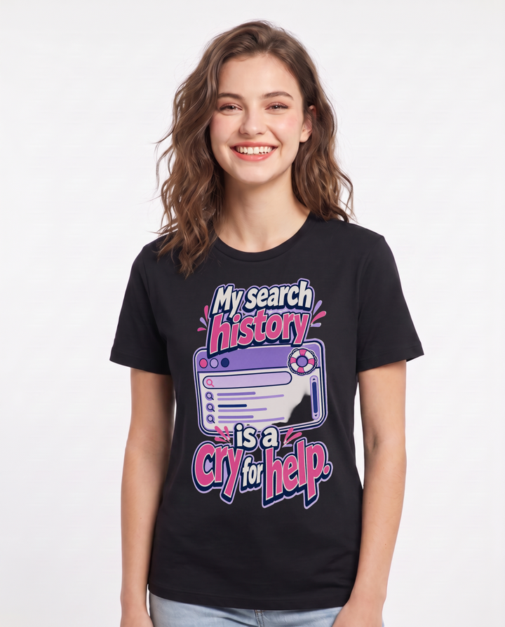 Funny Meme Women's Black T-Shirt – My search history is a cry for help. product image 1