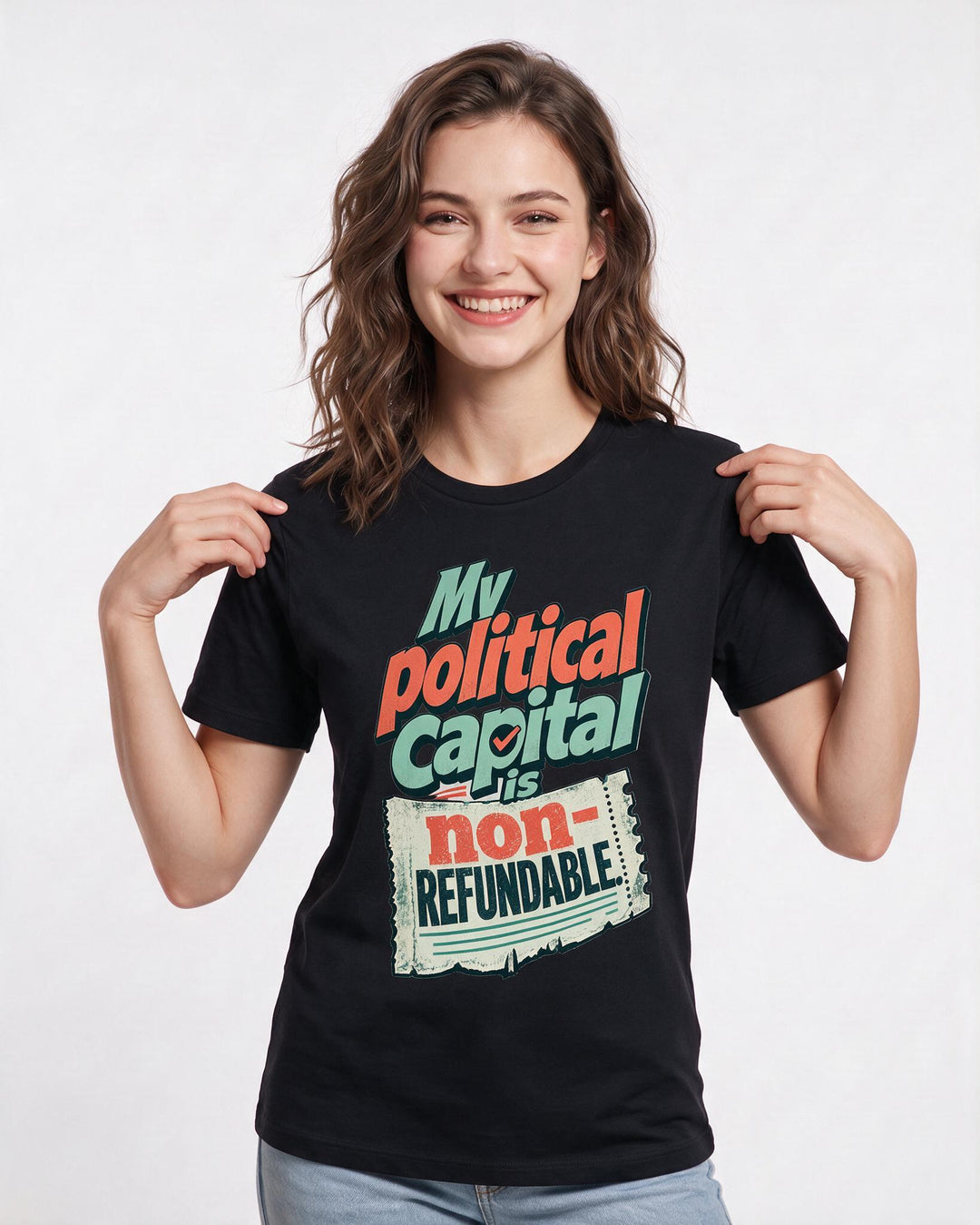 Political Statement Women's Black T-Shirt – My political capital is non-refundable. product image 3