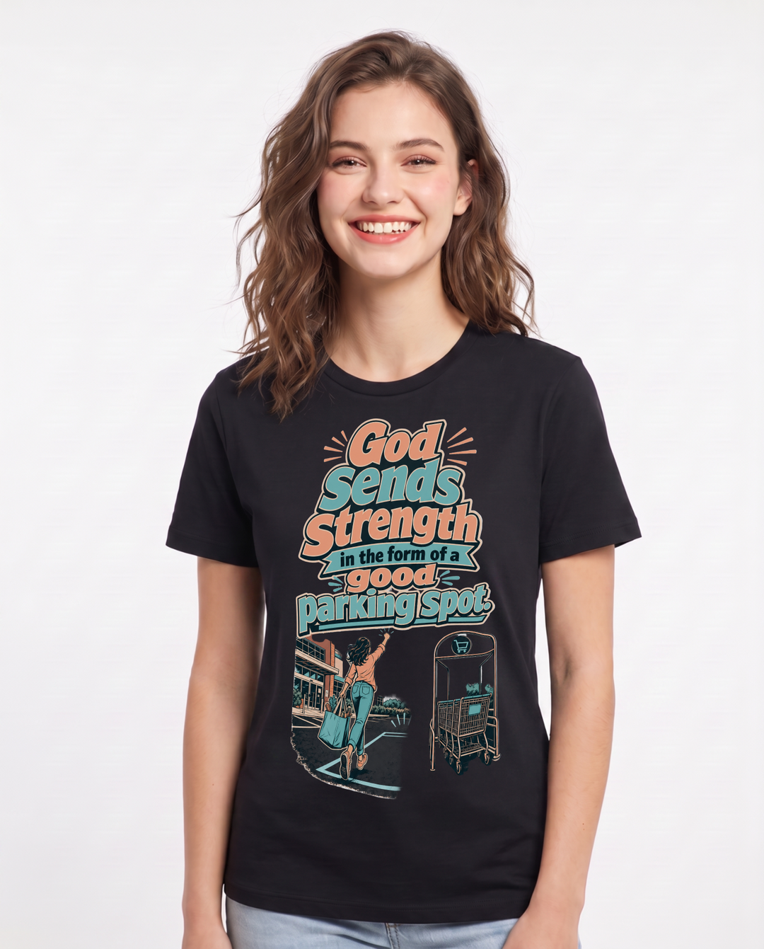Christian Faith Women's Black T-Shirt – God sends strength in the form of a good parking spot. product image 1