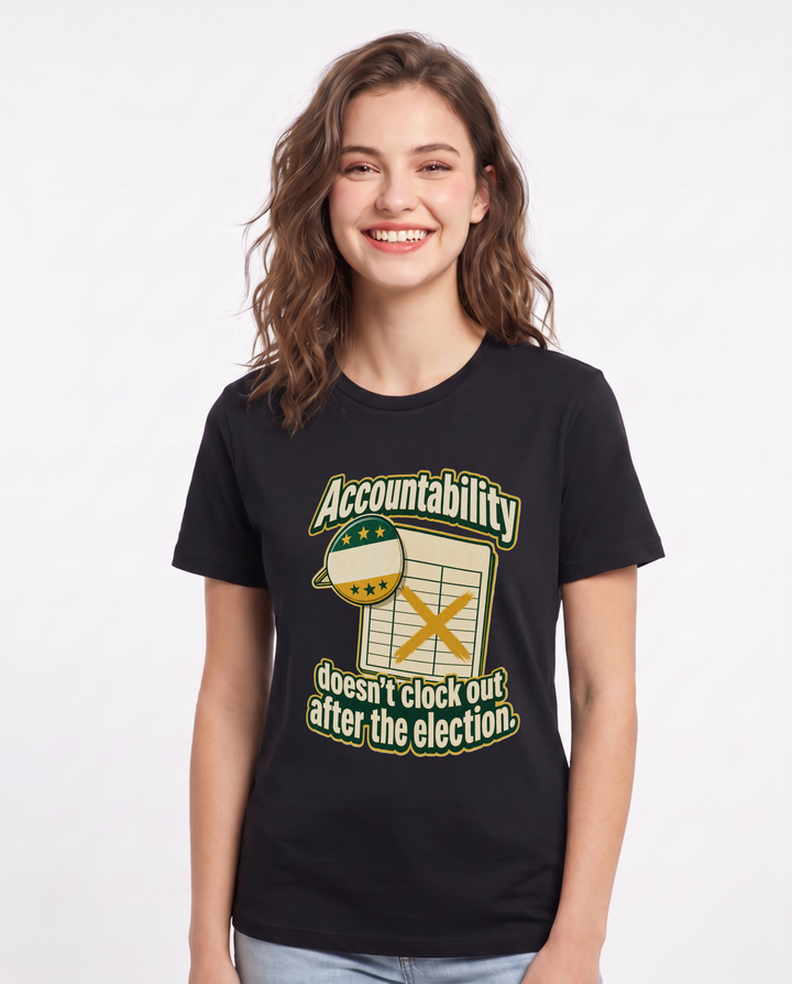 Political Statement Women's Black T-Shirt – Accountability doesn't clock out after the election. product image 1