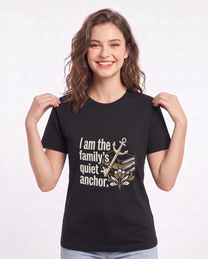 I am the family's quiet anchor. Women's Black T-Shirt product image 1