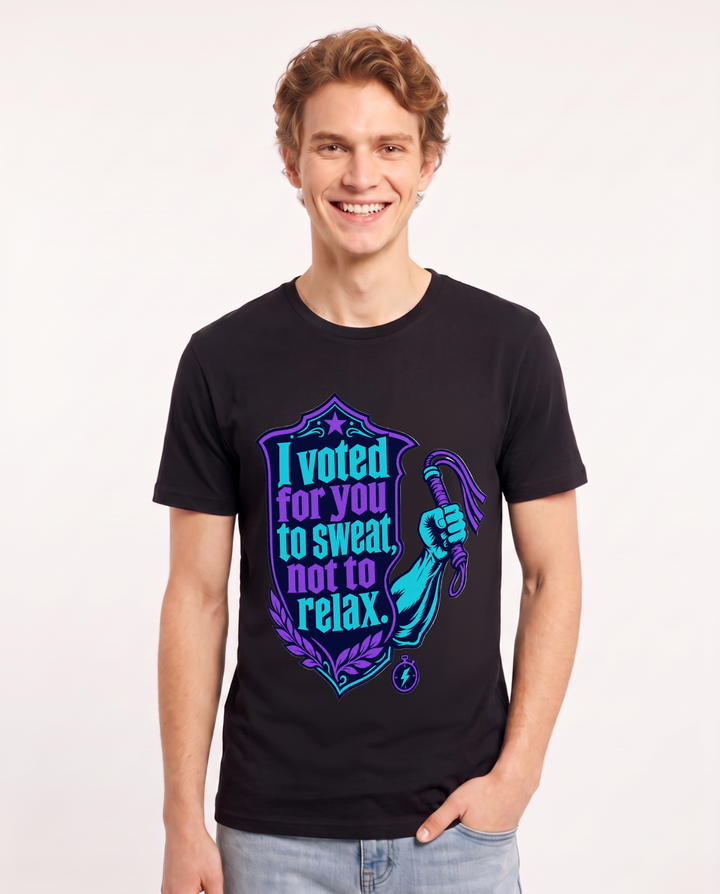 Graphic Men's Black T-Shirt - I voted for you to sweat, not to relax. product image 1