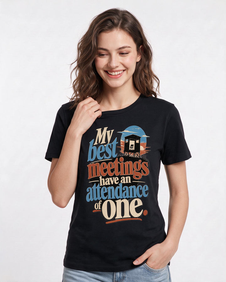Hunting Women's Black T-Shirt – My best meetings have an attendance of one product image 3