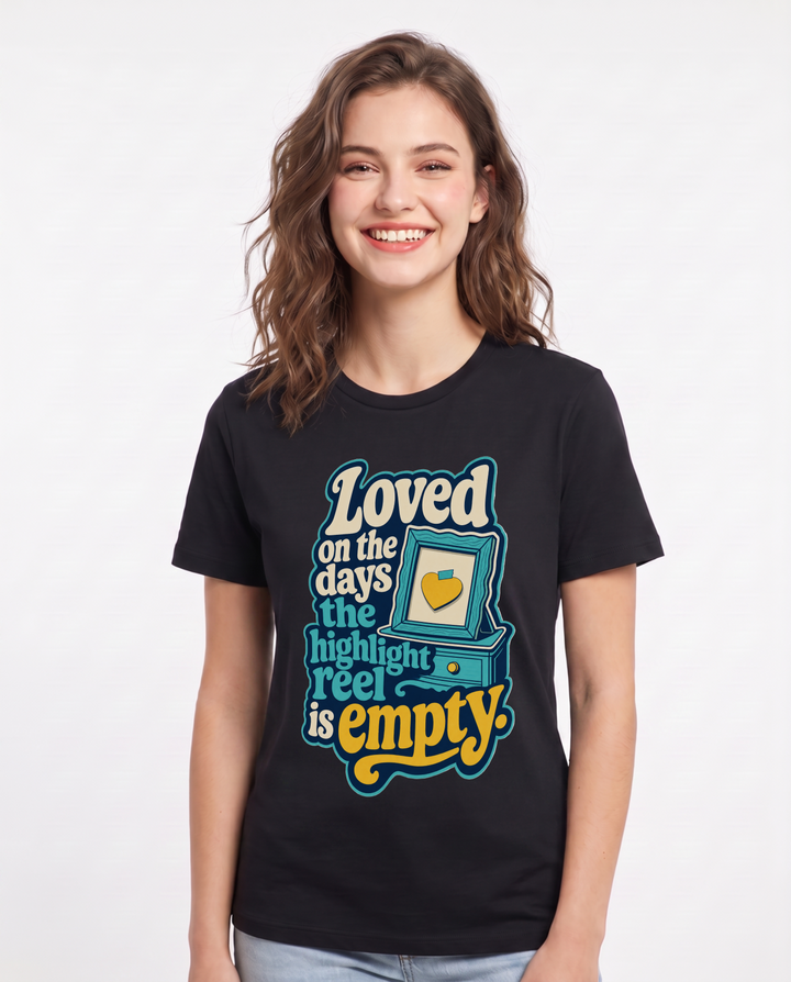Christian Faith Women's Black T-Shirt – "Loved on the days the highlight reel is empty." product image 1