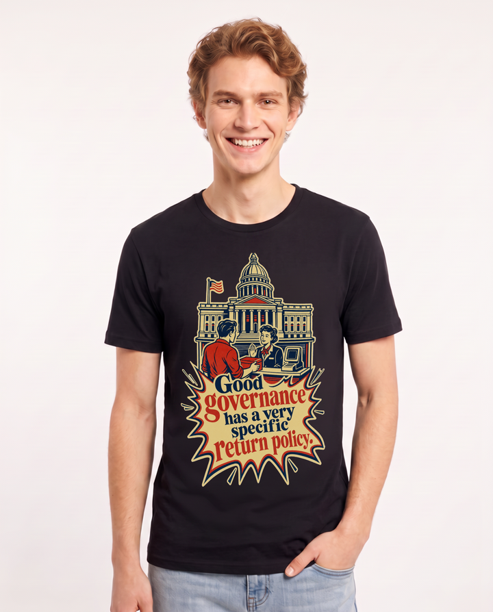 Political Statement Men's Black T-Shirt – Good governance has a very specific return policy. product image 1
