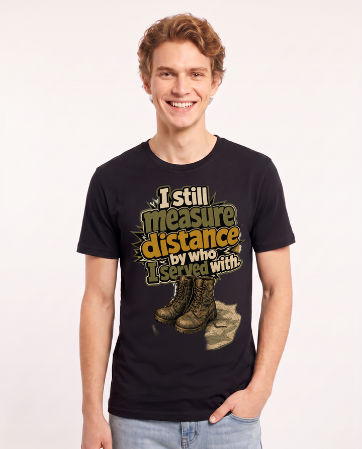 Veteran Men's Black T-Shirt – I still measure distance by who I served with. product image 1
