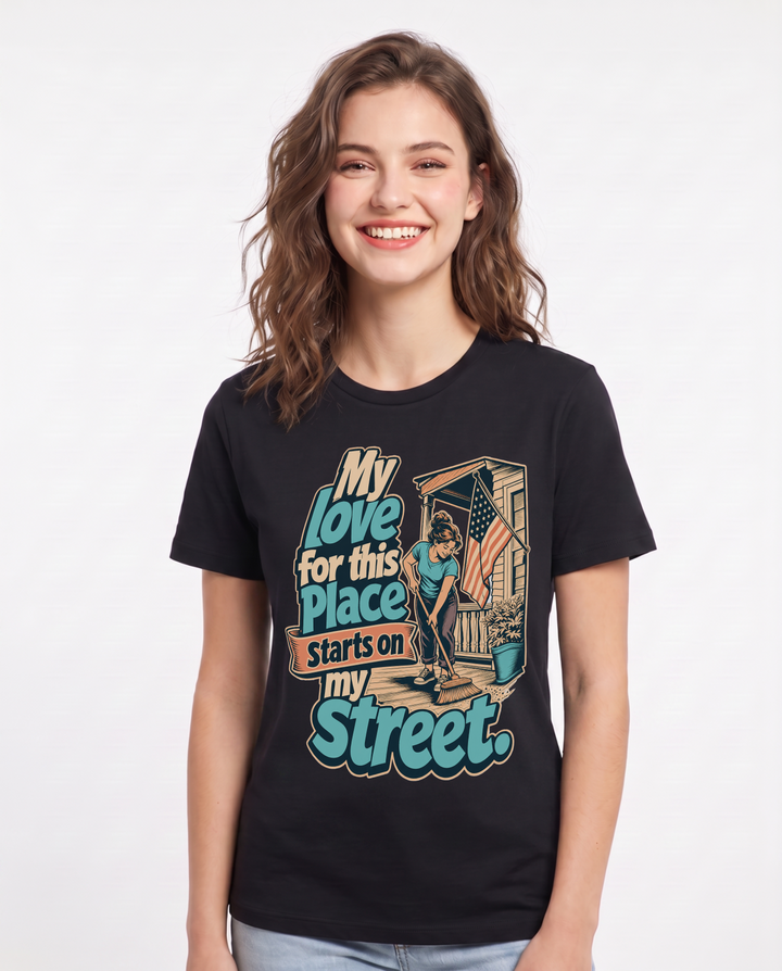 Patriotic Women's Black T-Shirt – "My love for this place starts on my street." product image 1