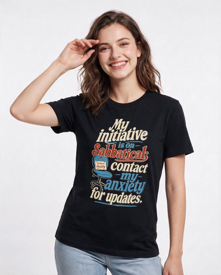 Funny Meme Women's Black T-Shirt – My initiative is on sabbatical; contact my anxiety for updates. product image 3