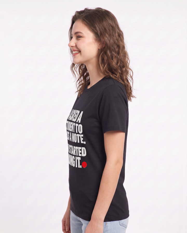 I asked a student to pass a note. They started grading it. Women's Black T-Shirt product image 3