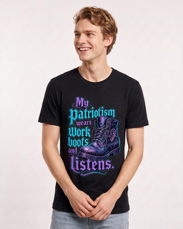 Patriotic Men's Black T-Shirt – My patriotism wears work boots and listens product image 3