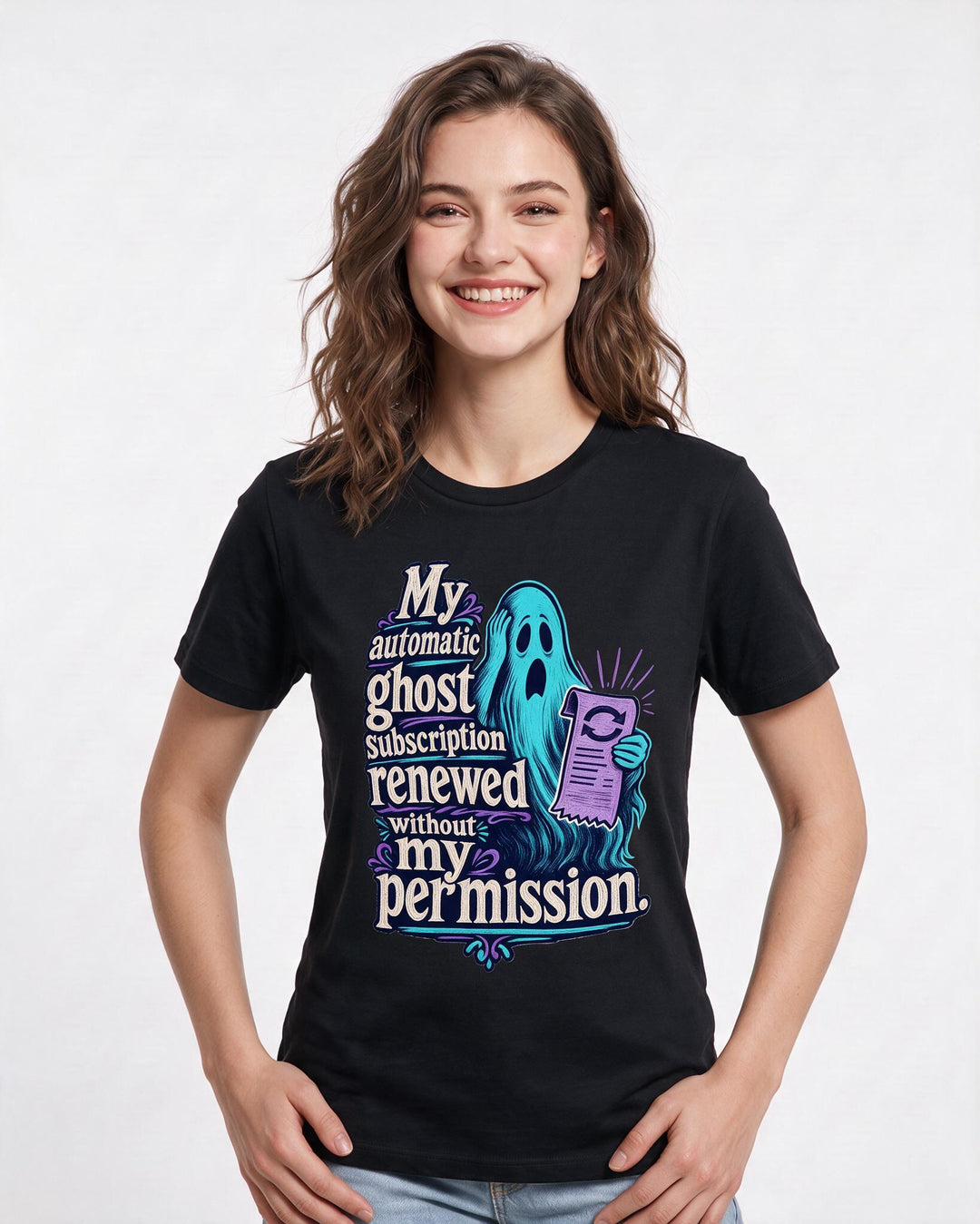 Funny Halloween Women's Black T-Shirt – My automatic ghost subscription renewed without my permission. product image 3