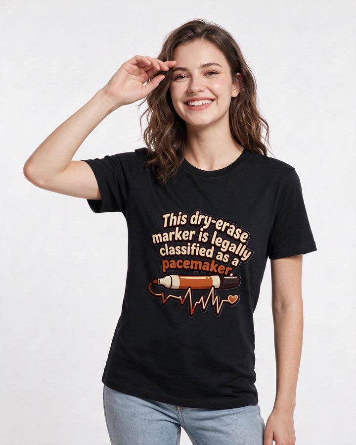 Funny Teacher Women's Black T-Shirt – This dry-erase marker is legally classified as a pacemaker. product image 3